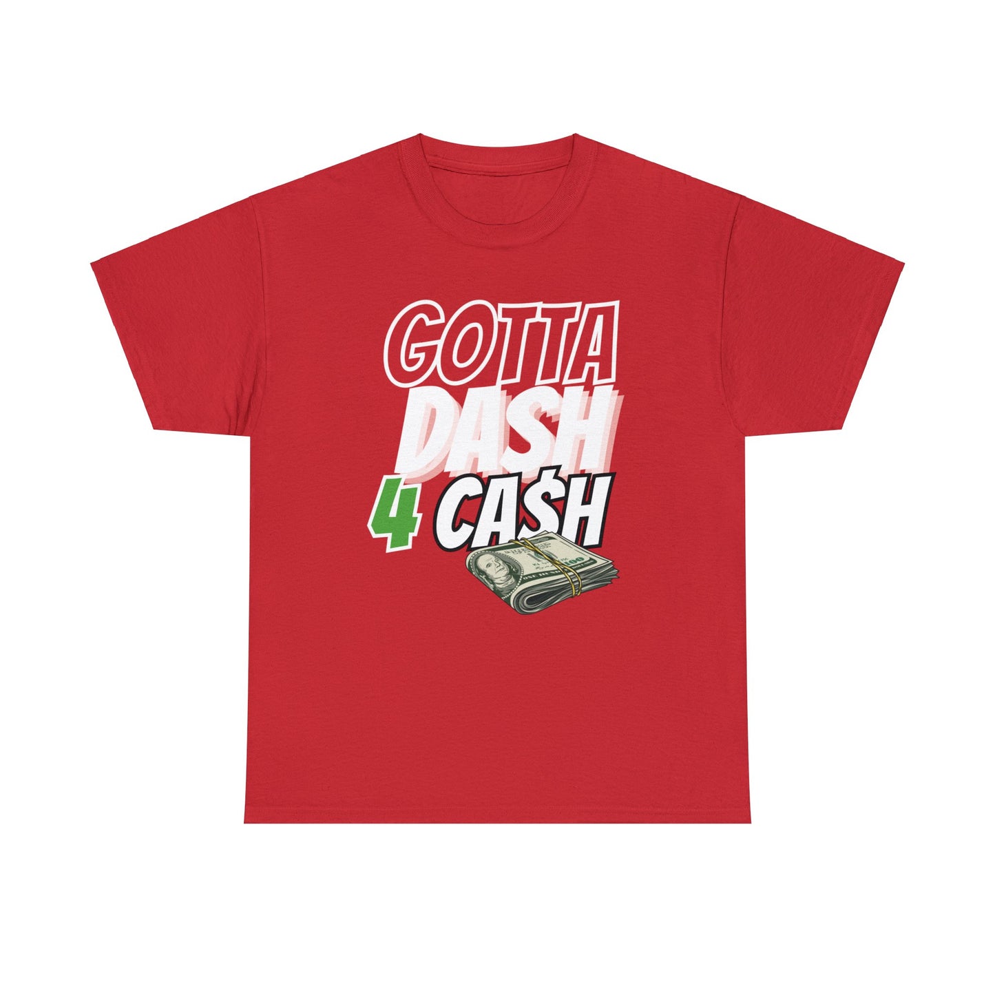 Gotta Dash For Cash Tee