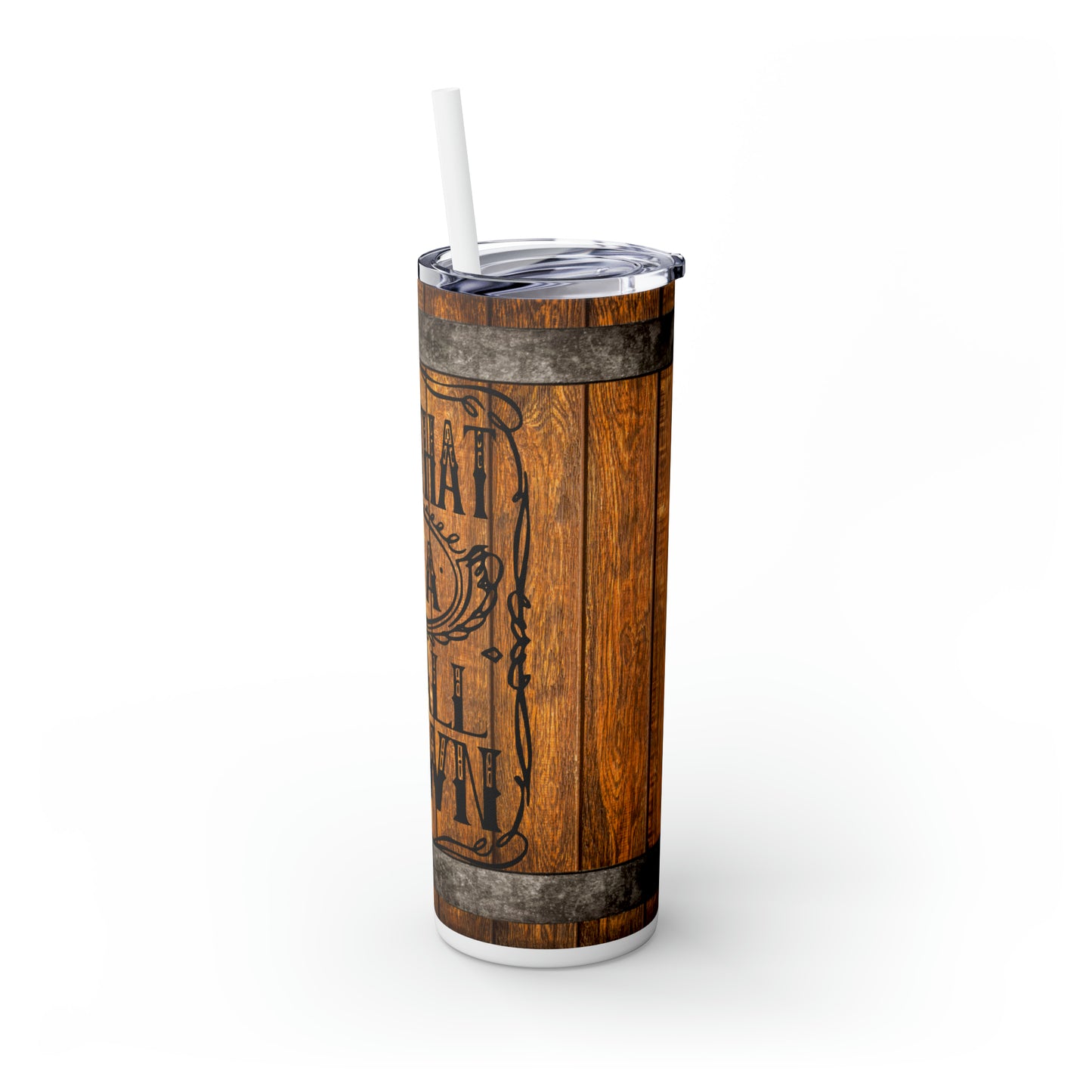 Try That In A Small Town Simulated Whiskey Barrel Wood Skinny 20ozTumbler with Straw