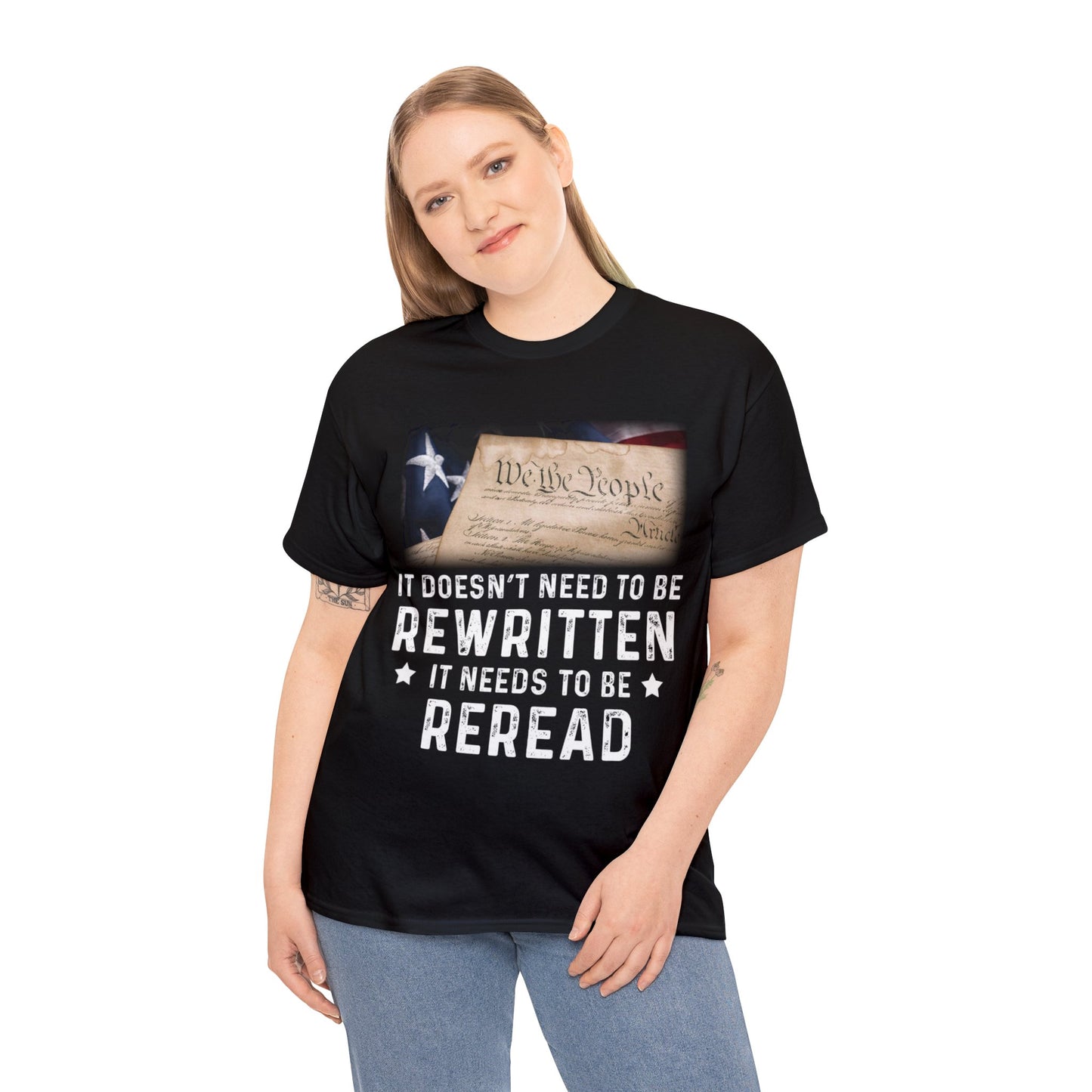 It Does Not Need to be Rewritten Needs to be Reread US Constitution Tee