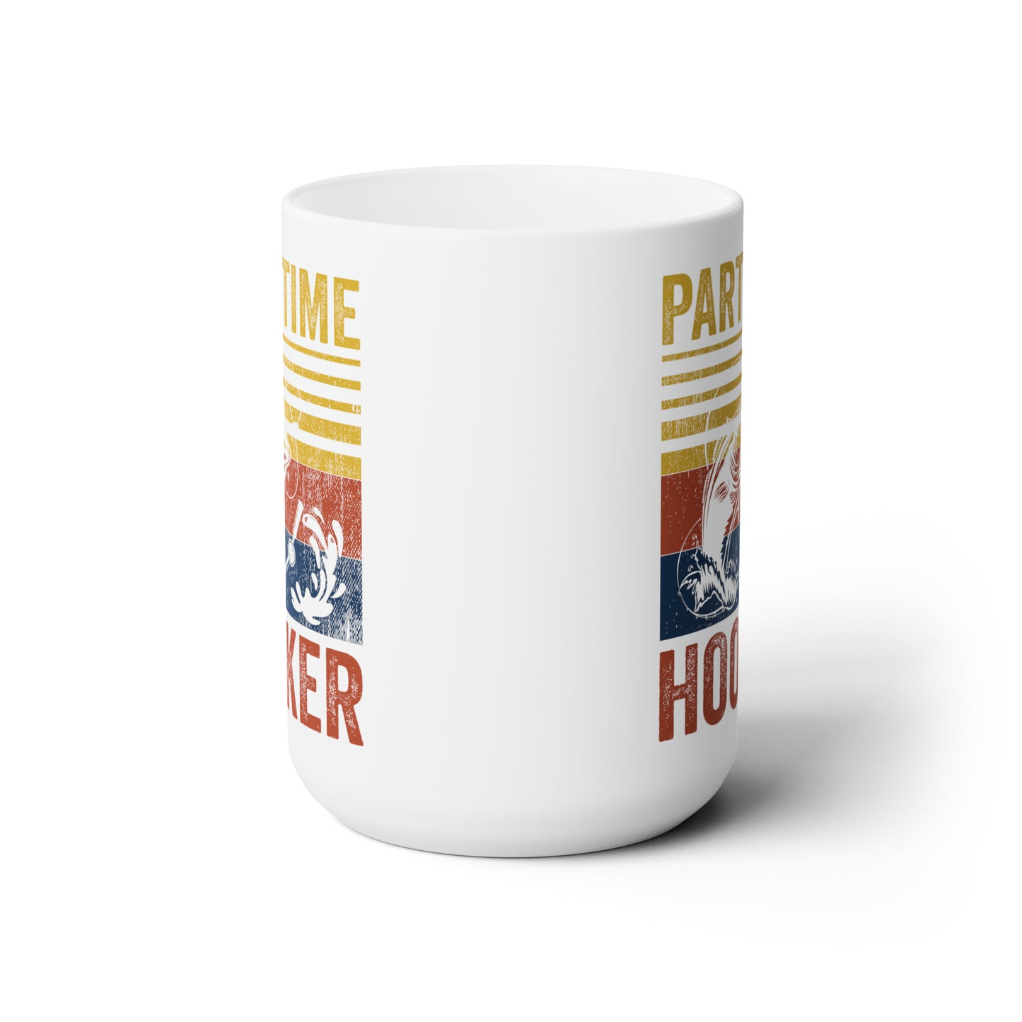 Part Time Hooker Fishing Mug 15oz