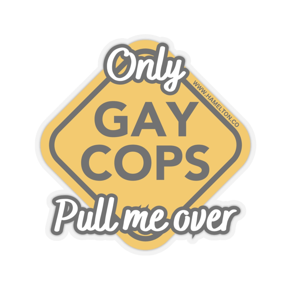 Only Gay Cops 6 Inch Window Decal