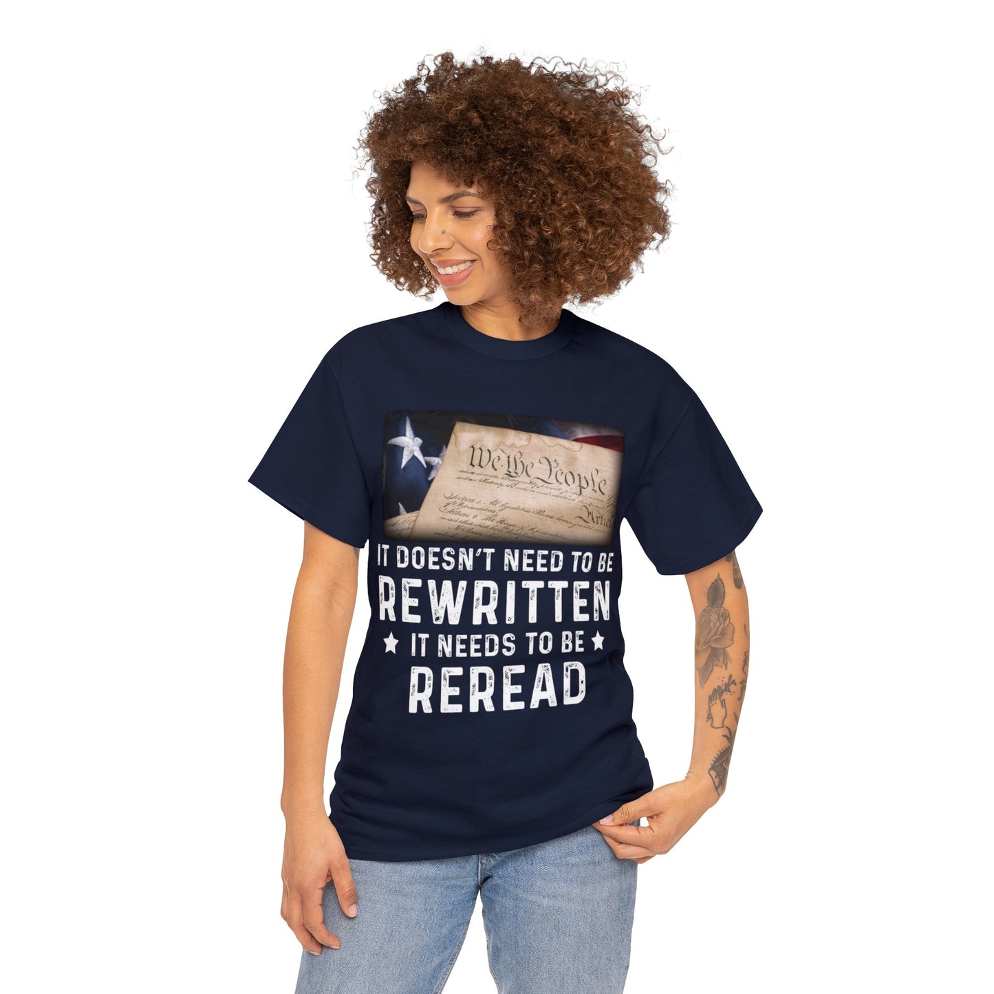 It Does Not Need to be Rewritten Needs to be Reread US Constitution Tee