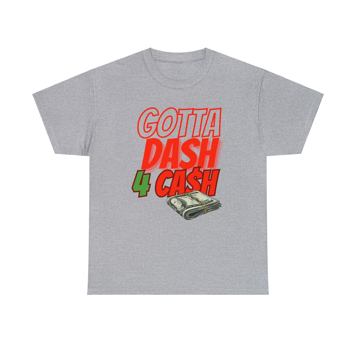 Gotta Dash For Cash Tee