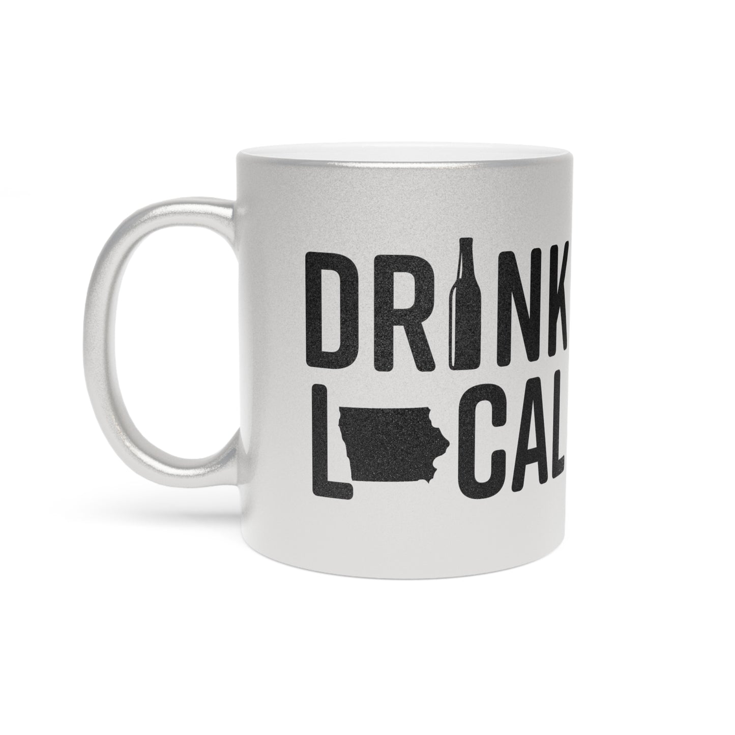 Iowa Drink Local Metallic Mug (Silver\Gold)