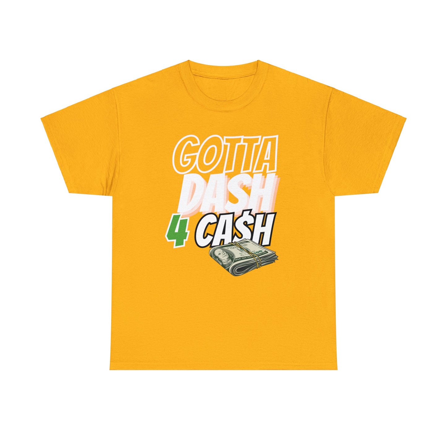 Gotta Dash For Cash Tee