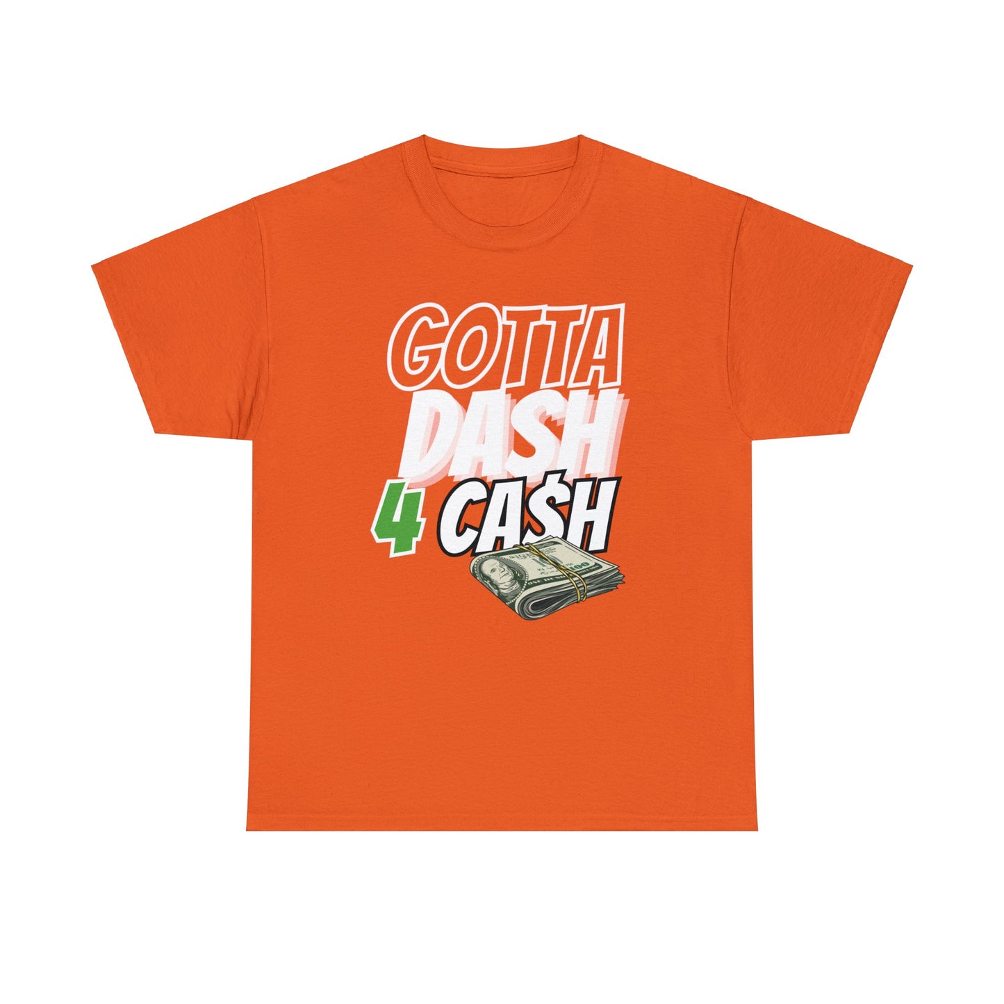 Gotta Dash For Cash Tee