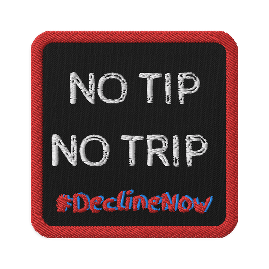 DD No Tip No Trip Decline Now Embroidered Patch